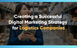 digital marketing strategy for logistics companies