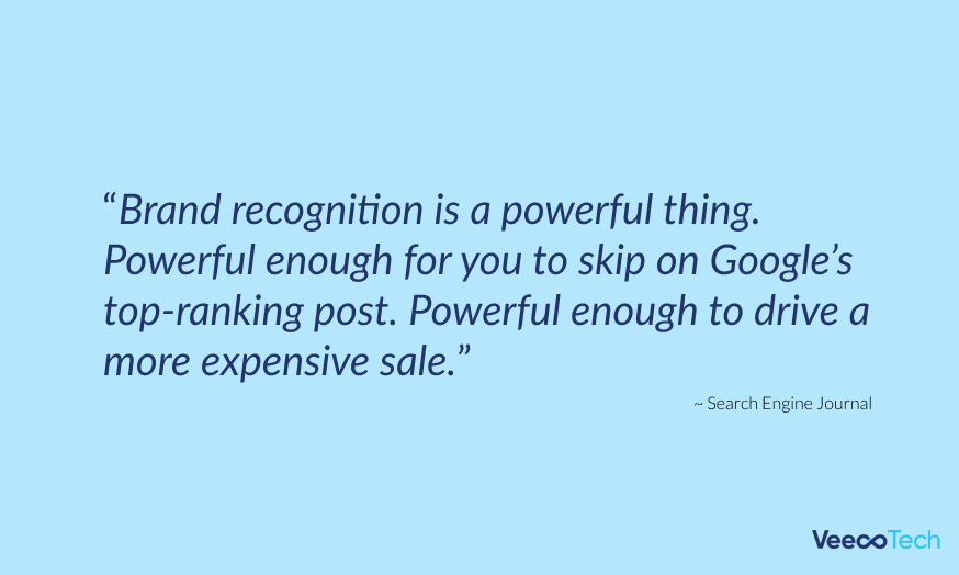 Quote about brand recognition from Search Engine Journal