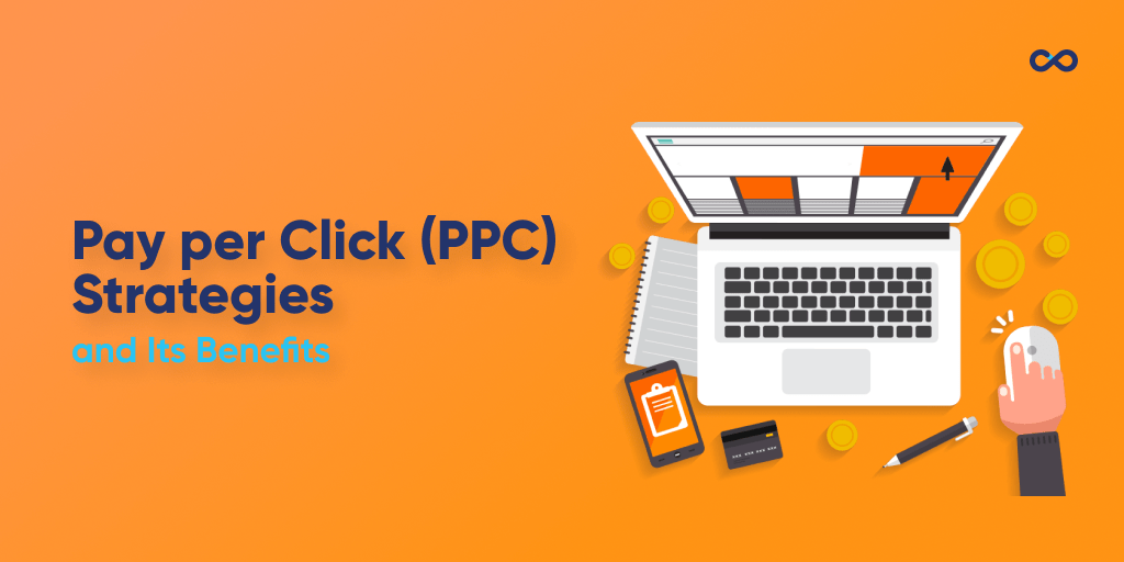 Pay per click strategies and its benefits featured image