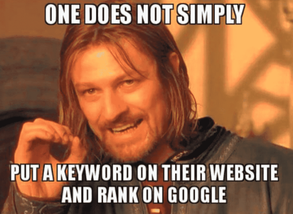 Put a keyword on their website and rank on Google meme